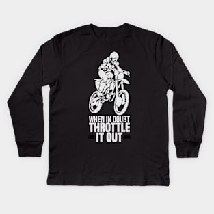 DIRT BIKING GIFT: Throttle It Out Kids Long Sleeve T-Shirt